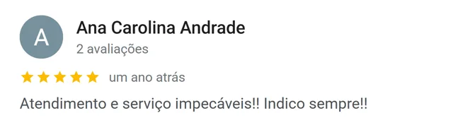 Avaliação de Ana Carolina Andrade no Google: atendimento e serviço impecáveis
